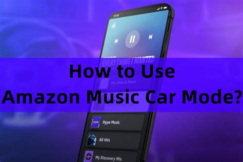 What Is Car Mode on Amazon Music: A Detailed Exploration of Its Features and Benefits